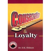 Consecration Commitment & Loyalty by D. K. Olukoya 